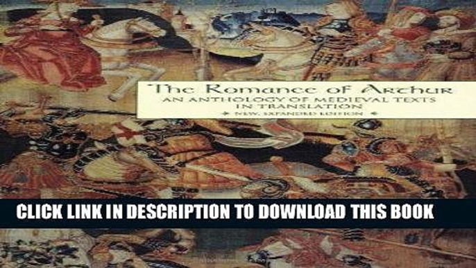 Read Now The Romance of Arthur: An Anthology of Medieval Texts in Translation (Garland Reference