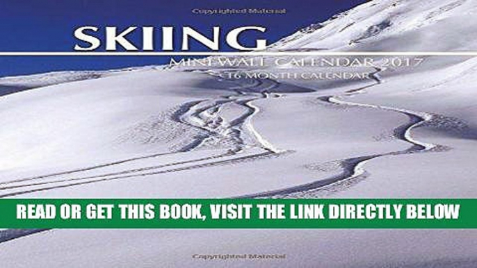 [READ] EBOOK Skiing Mini Wall Calendar 2017: 16 Month Calendar ONLINE COLLECTION