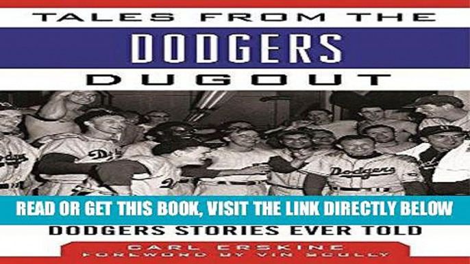 [READ] EBOOK Tales from the Dodgers Dugout: A Collection of the Greatest Dodgers Stories Ever Told