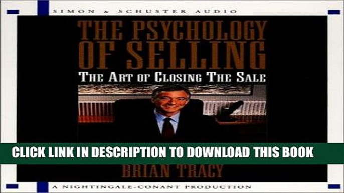 Best Seller The Psychology of Selling: The Art of Closing Sales (Art of Closing the Sale) Free