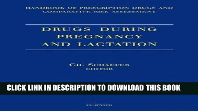 [Read] Ebook Drugs During Pregnancy and Lactation: Handbook of prescription drugs and comparative