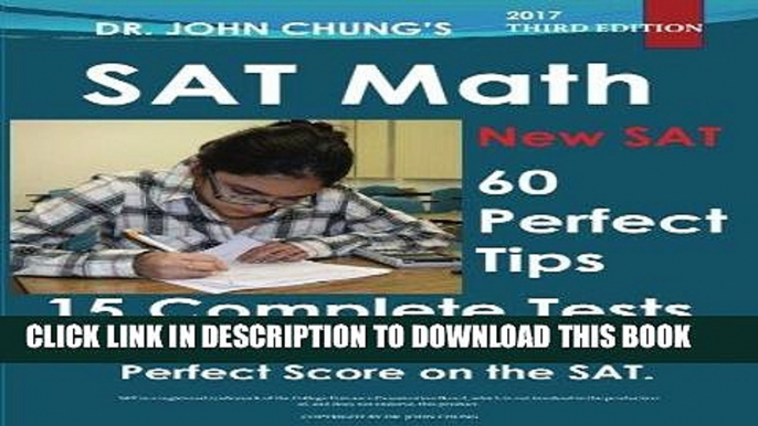 [New] Ebook Dr. John Chung s SAT Math: Designed to help students get a perfect score on the SAT.