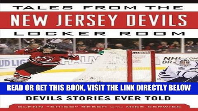 [READ] EBOOK Tales from the New Jersey Devils Locker Room: A Collection of the Greatest Devils