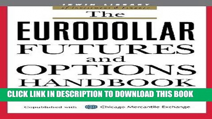 Best Seller The Eurodollar Futures and Options Handbook (McGraw-Hill Library of Investment and