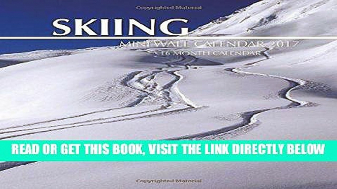 [READ] EBOOK Skiing Mini Wall Calendar 2017: 16 Month Calendar ONLINE COLLECTION