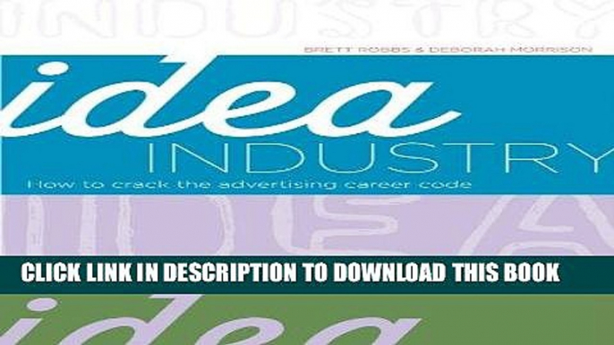 Best Seller Idea Industry: How to Crack the Advertising Career Code Free Read