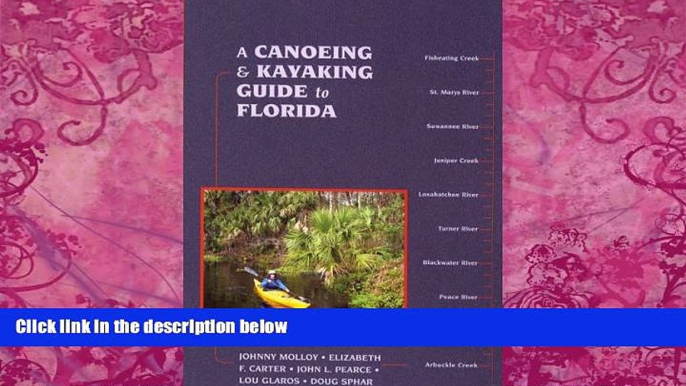 Big Deals  A Canoeing and Kayaking Guide to Florida (Canoe and Kayak Series)  Best Seller Books