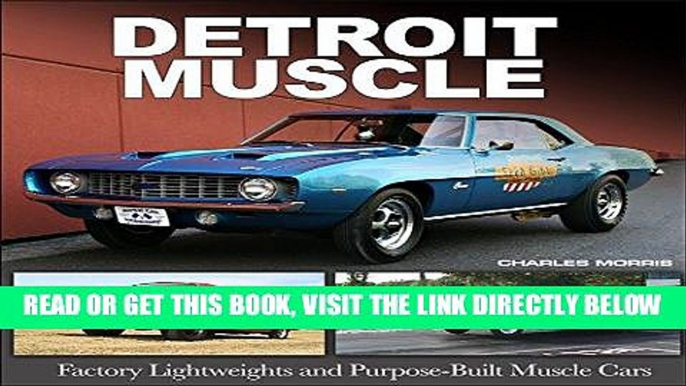 [READ] EBOOK Detroit Muscle: Factory Lightweights and Purpose-Built Muscle Cars ONLINE COLLECTION