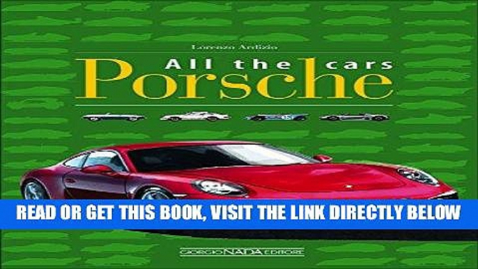 [FREE] EBOOK Porsche: All the Cars ONLINE COLLECTION