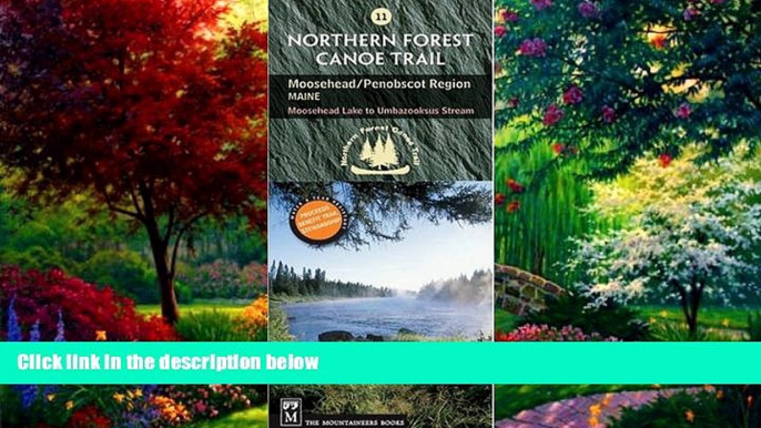 Books to Read  Northern Forest Canoe Trail Map 11, Moosehead/Penobscot Region: Maine, Moosehead