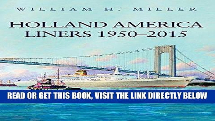 [READ] EBOOK Holland America Liners 1950-2015 ONLINE COLLECTION