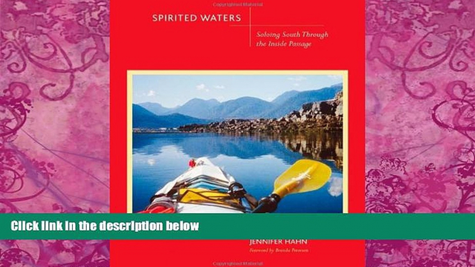 Books to Read  Spirited Waters: Soloing South Through the Inside Passage  Full Ebooks Most Wanted