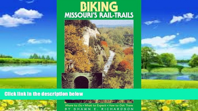 Books to Read  Biking Missouri s Rail-Trails: Where to Go, What to Expect, How to Get There