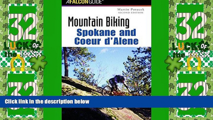 Big Deals  Mountain Biking Spokane and Coeur d Alene, 2nd (Regional Mountain Biking Series)  Full