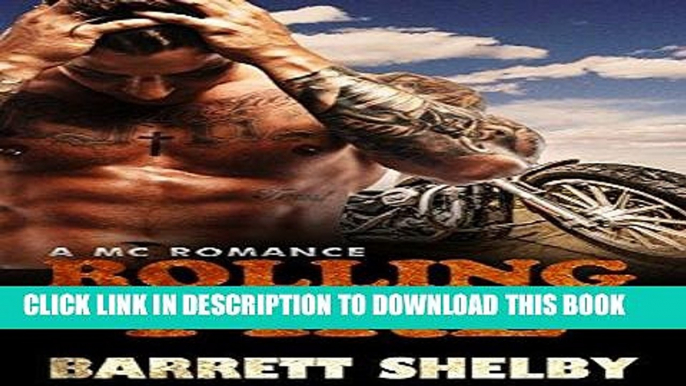 [Read] Ebook ROMANCE: MC ROMANCE: Rolling Fire Bk1(Alpha Male Bad Boy Biker Romance) (New Adult