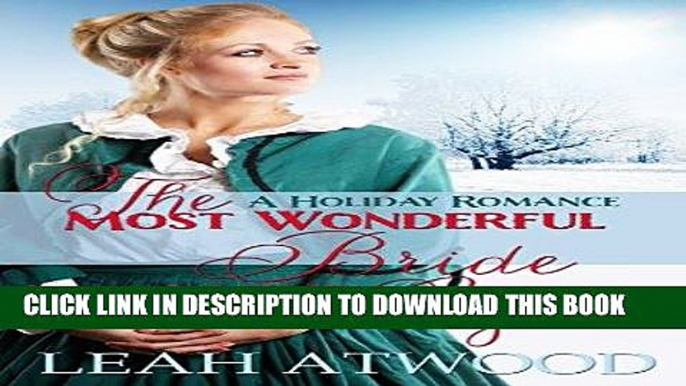 Best Seller The Most Wonderful Bride of the Year: A Christmas Romance (Mail-Order Matches) Free