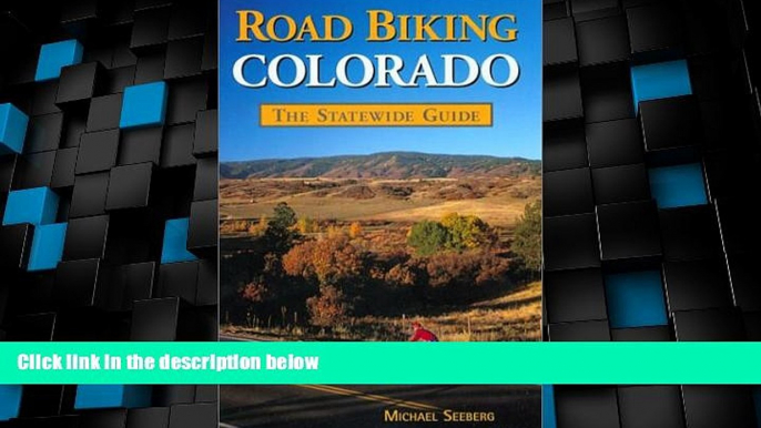Big Deals  Road Biking Colorado: The Statewide Guide  Full Read Most Wanted
