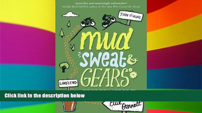 Must Have  Mud, Sweat   Gears: Cycling from Land s End to John O Groats (Via the Pub)  READ Ebook