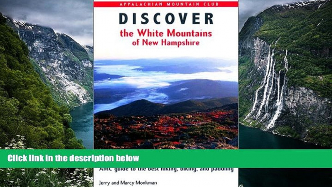 Big Deals  Discover the White Mountains of New Hampshire: A Guide to the Best Hiking, Biking and