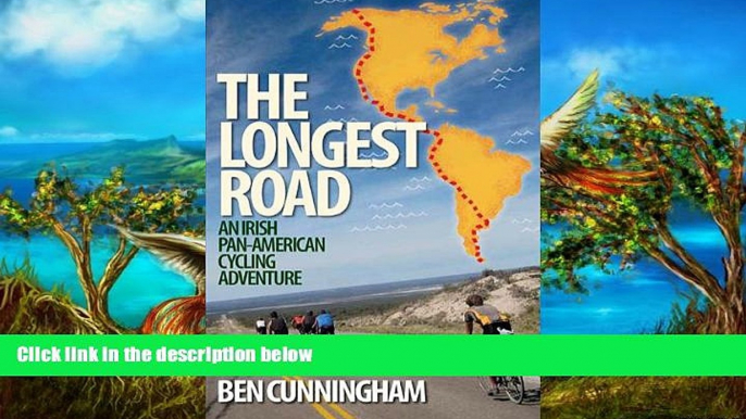 Big Deals  The Longest Road: An Irish Pan-American Cycling Adventure  Best Seller Books Most Wanted