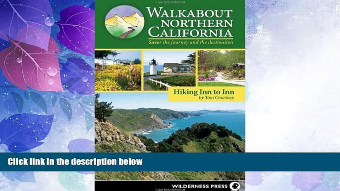 Big Deals  Walkabout Northern California: Hiking Inn to Inn  Best Seller Books Most Wanted