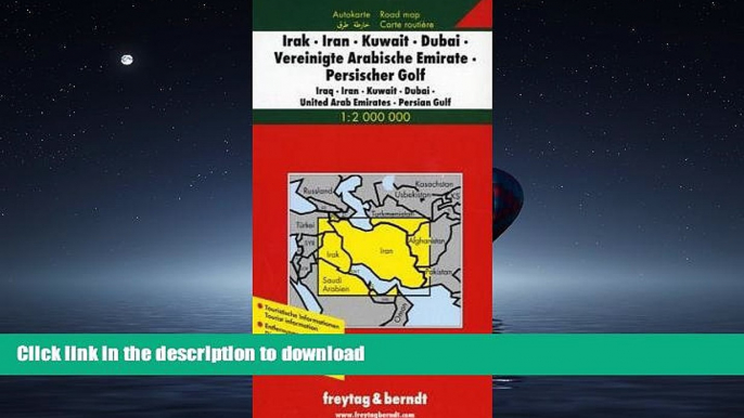 READ BOOK  Iraq-Iran-Kuwait-Dubai-United Arab Emirates (Road Maps) (English, French, Italian and