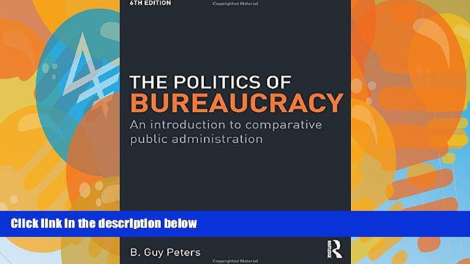 Books to Read  The Politics of Bureaucracy: An Introduction to Comparative Public Administration