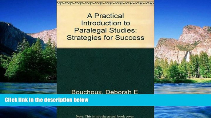 Must Have  A Practical Introduction to Paralegal Studies: Strategies for Success  READ Ebook Full