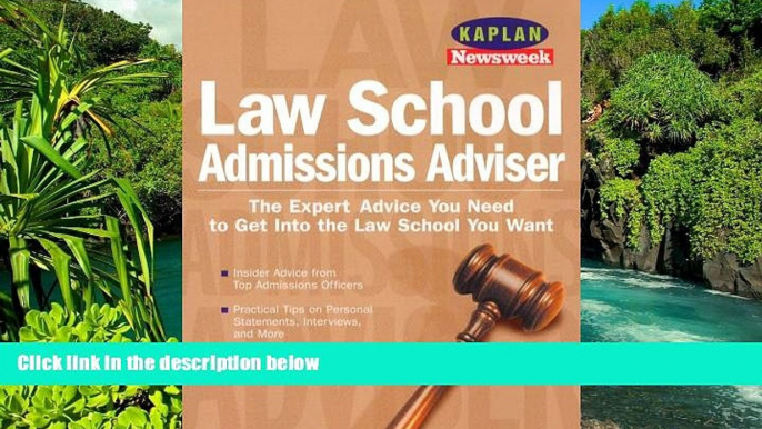 READ FULL  Kaplan Newsweek Law School Admissions Adviser (Get Into Law School)  Premium PDF Full