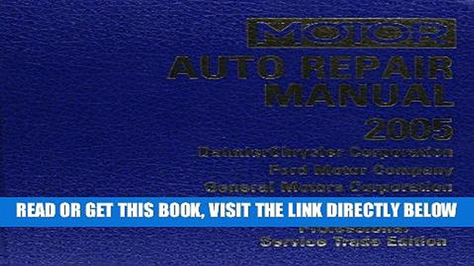 [FREE] EBOOK Motor Auto Repair Manual 2001-2005: DaimlerChrysler Corporation, Ford Motor Company,