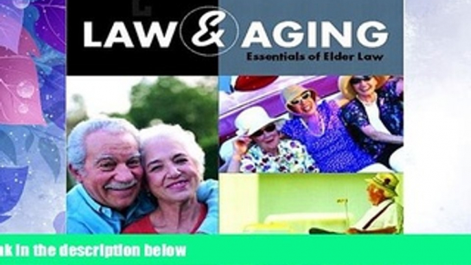 Big Deals  Law and Aging: Essentials of Elder Law (2nd Edition)  Best Seller Books Most Wanted