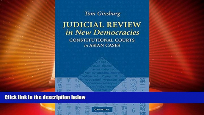 Big Deals  Judicial Review in New Democracies: Constitutional Courts in Asian Cases  Best Seller