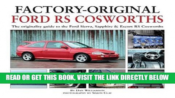 [EBOOK] DOWNLOAD Factory-Original Ford RS Cosworth: The originality guide to the Ford Sierra,