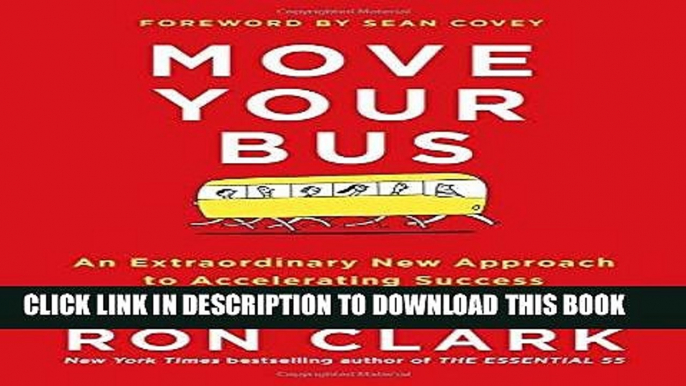 [Ebook] Move Your Bus: An Extraordinary New Approach to Accelerating Success in Work and Life