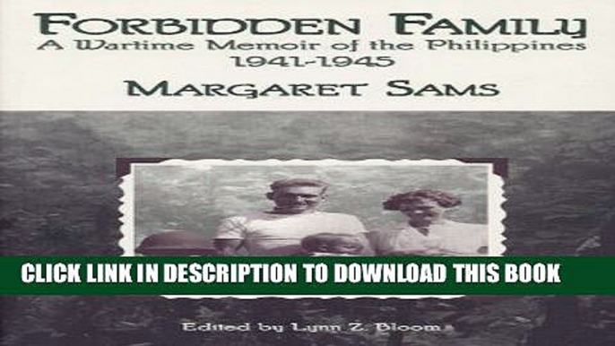 Read Now Forbidden Family: Wartime Memoir of the Philippines, 1941-1945 (Wisconsin Studies in