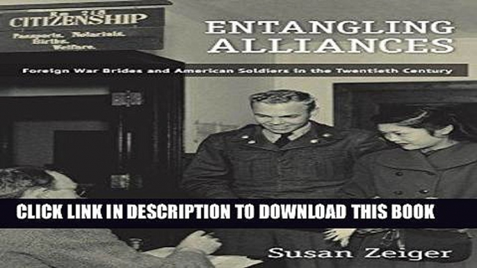 Best Seller Entangling Alliances: Foreign War Brides and American Soldiers in the Twentieth