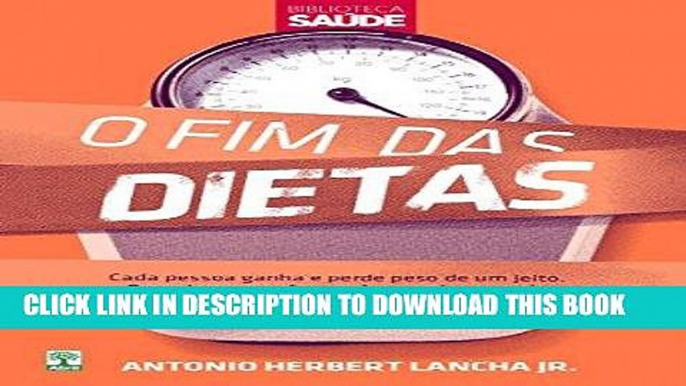 [FREE] EBOOK O FIM DAS DIETAS: Descubra o que faz vocÃª engordar e mude para emagrecer de vez -