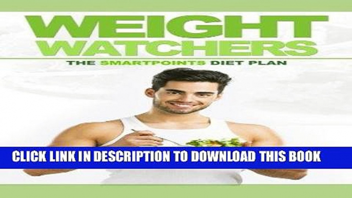 [FREE] EBOOK Weight Watchers: The SmartPoints Diet Plan ONLINE COLLECTION