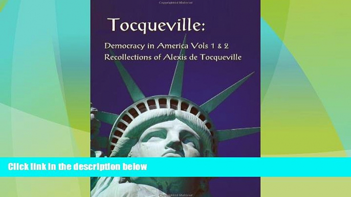 Big Deals  Tocqueville: Democracy in America Volumes 1   2 and Recollections of Alexis de