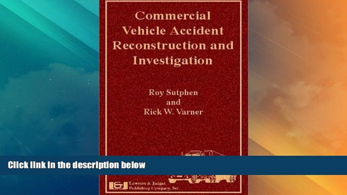 Must Have PDF  Commercial Vehicle Accident Reconstruction and Investigation  Full Read Best Seller