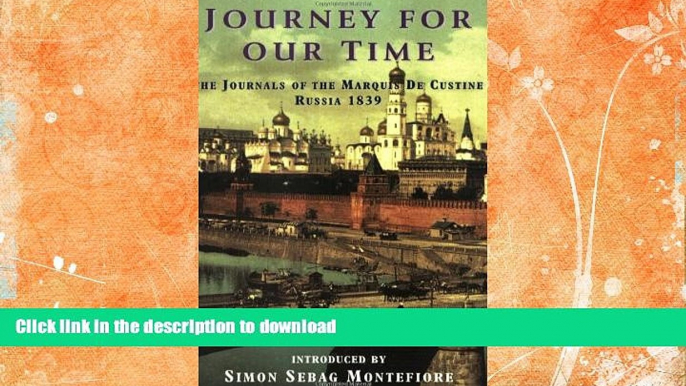 FAVORITE BOOK  Journey For Our Time: The Journals of the Marquis de Custine Russia 1839 FULL