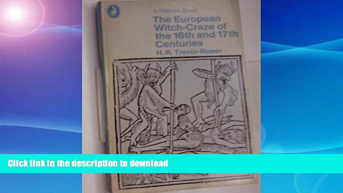 READ BOOK  The European Witch-Craze of the Sixteenth and Seventeenth Centuries and Other Essays