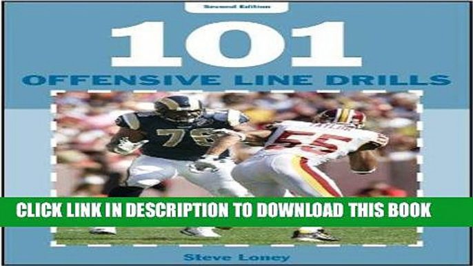 [DOWNLOAD] PDF 101 Offensive Line Drills (Second Edition) New BEST SELLER