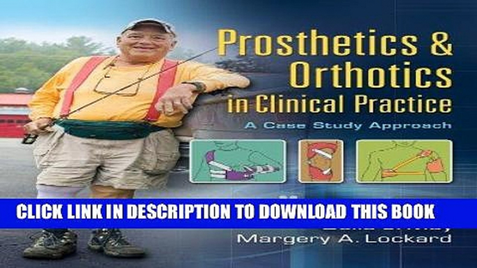[Ebook] Prosthetics   Orthotics in Clinical Practice: A Case Study Approach Download online