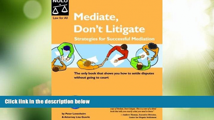 Big Deals  Mediate, Dont Litigate: Strategies for Successful Mediation  Full Read Most Wanted