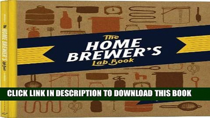 [PDF] The Home Brewer s Lab Book: My Life in Beer Popular Collection