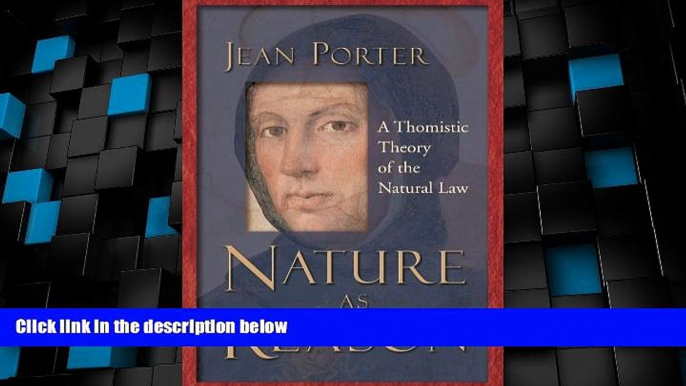 Big Deals  Nature as Reason: A Thomistic Theory of the Natural Law  Best Seller Books Most Wanted