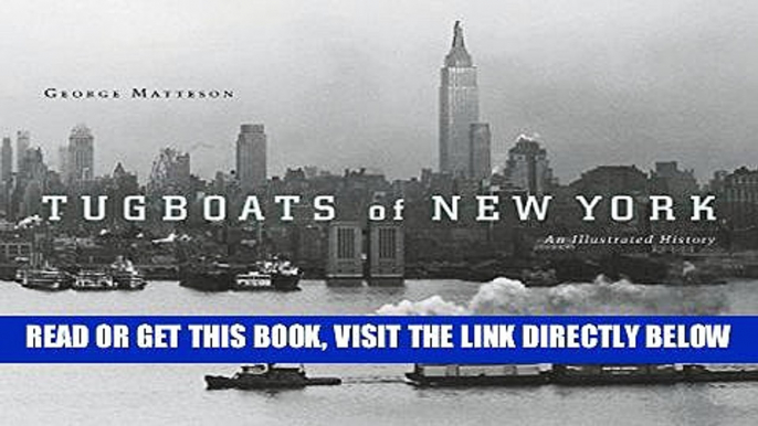 [READ] EBOOK Tugboats of New York: An Illustrated History BEST COLLECTION