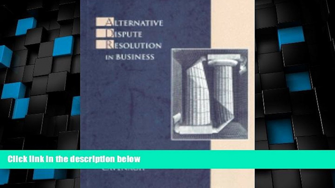 Big Deals  Alternative Dispute Resolution in Business  Full Read Most Wanted