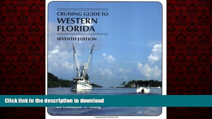 FAVORIT BOOK Cruising Guides: Cruising Guide to Western Florida: Seventh Edition (Cruising Guide